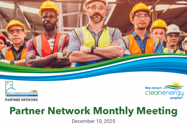 New Construction Program Partner Network Monthly Meeting December 10, 2025