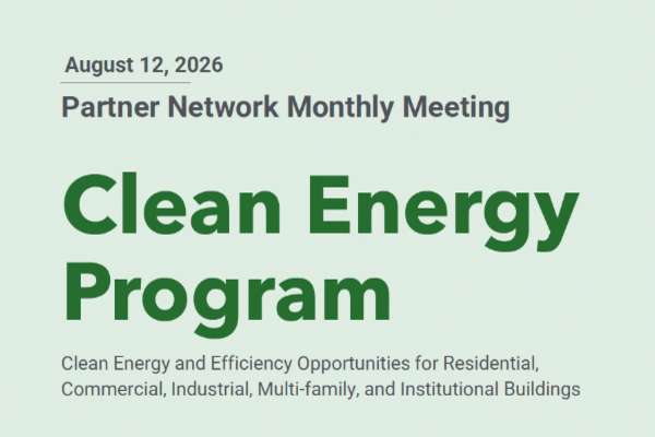 New Construction Program Partner Network Monthly Meeting August 12, 2026 Meeting