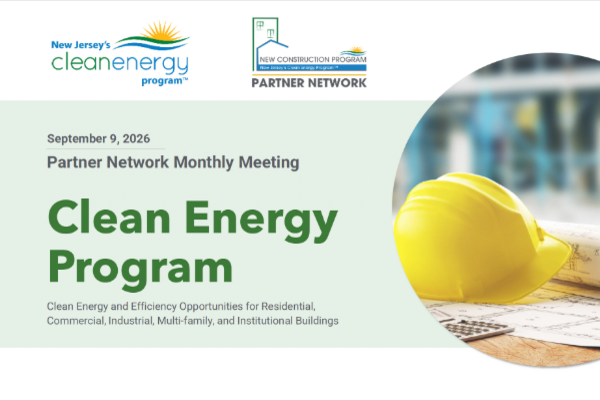New Construction Program Partner Network September 9, 2026 Monthly Meeting