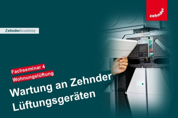 Fachseminar 4: Wartung an Zehnder Lüftungsgeräten
