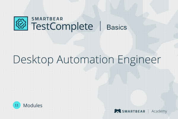 TestComplete Desktop Automation Engineer